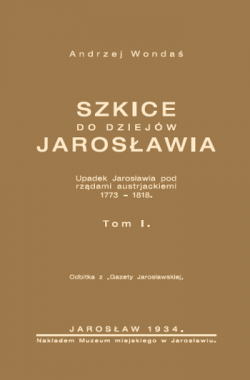 Szkice do dziejów Jarosławia tom I, tom II, tom III – Andrzej Wondaś