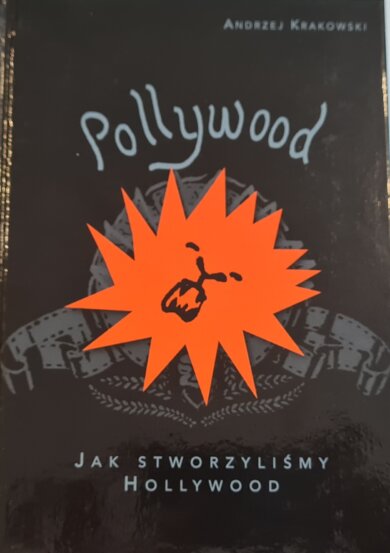 Pollywood. Jak stworzyliśmy Hollywood Książka Pollywood, na okładce karykatura filmowego logo z lwem