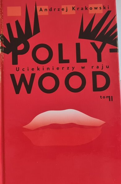 Pollywood. Uciekinierzy w raju Czerwona okładka książki Pollywood, na okładce grafika ust i rzęs
