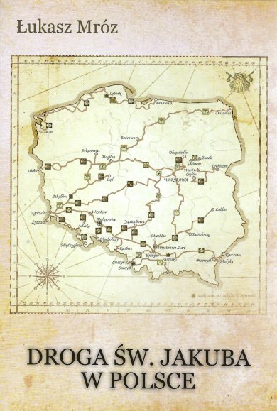 Droga Św. Jakuba w Polsce – Łukasz Mróz