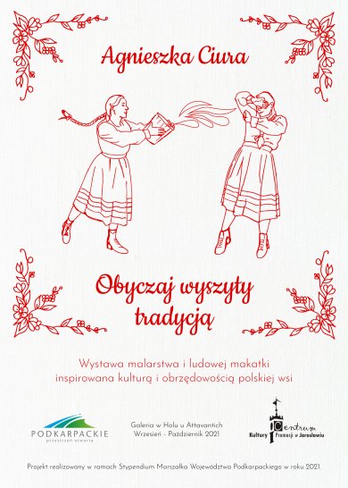 Galeria w Holu – Agnieszka Ciura „Obyczaj wyszyty tradycją” Galeria w Holu u Attavantich Czas trwania: wrzesień/październik 2021 r. Agnieszka Ciura „Obyczaj wyszyty tradycją” Wystawa malarstwa i ludowej makatki inspirowana kulturą i obrzędowością polskiej wsi.