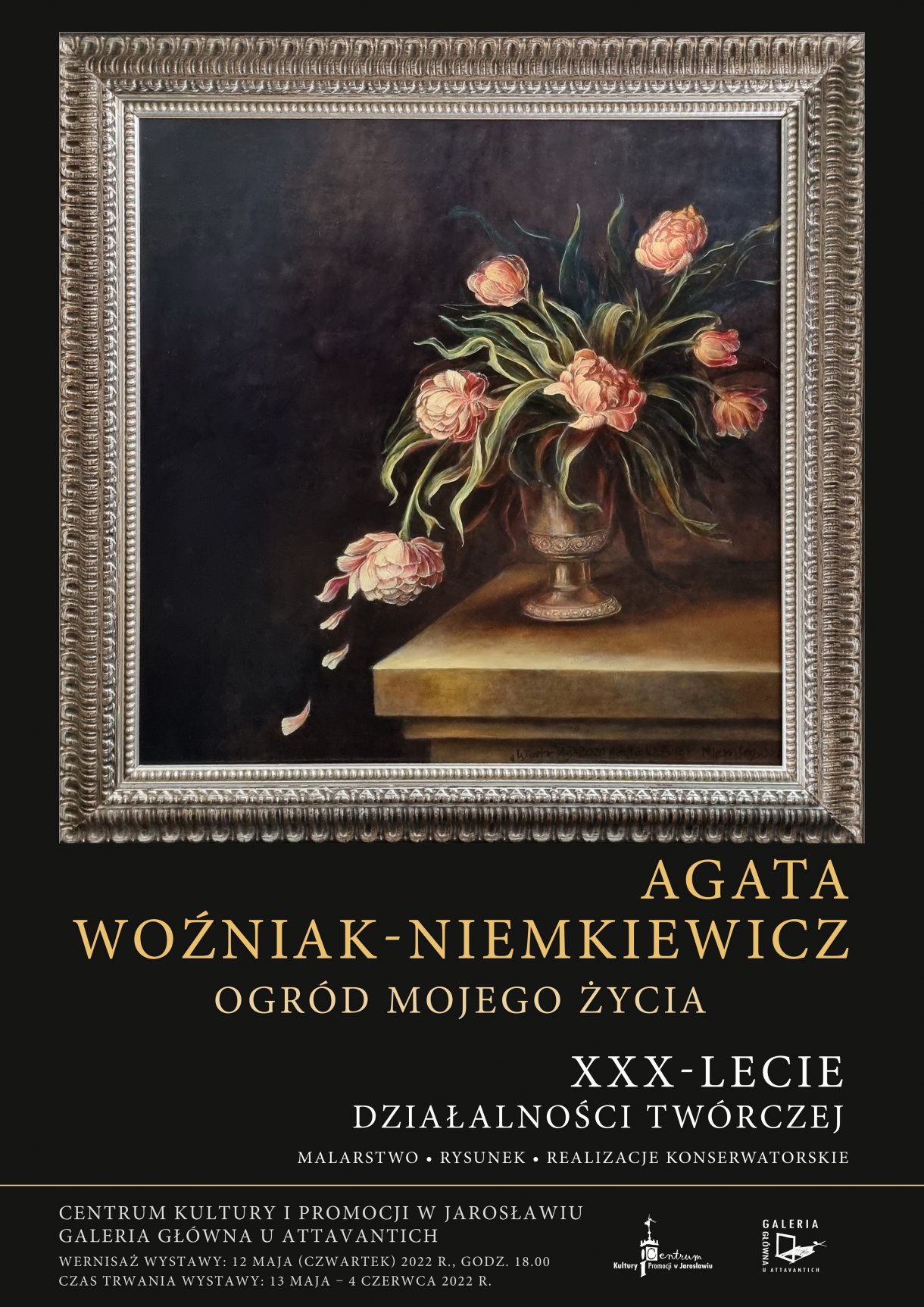 Centrum Kultury i Promocji w Jarosławiu Galeria Główna u Attavantich AGATA WOŹNIAK-NIEMKIEWICZ „Ogród mojego życia” XXX-LECIE DZIAŁALNOŚCI TWÓRCZEJ malarstwo, rysunek, realizacje konserwatorskie wernisaż wystawy: 12 maja (czwartek) 2022r., godz. 18.00 czas trwania wystawy: 13-28 maja 2022 r.