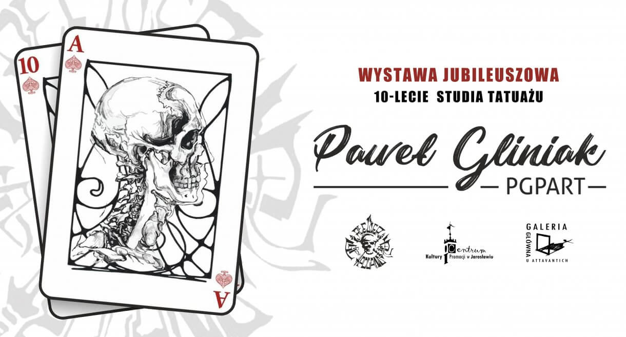 Galeria Główna u Attavantich zaprasza na wystawę towarzyszącą ART. INK FESTIVAL PAWEŁ GLINIAK – PGPART – „10-lecie studia tatuażu”