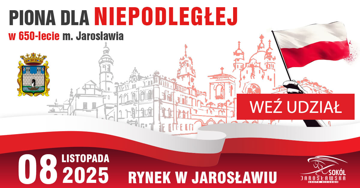Piona dla niepodległej w 650-lecie m. Jarosławia, 08 listopada 2025 Rynek w Jarosławiu weź udział