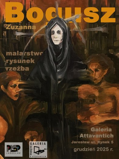 Galeria Debiutów u Attavantich zaprasza na wystawę Zuzanny Bogusz „malarstwo | rysunek | rzeźba” Wystawa prac uczennicy Państwowego Liceum Sztuk Plastycznych im. Stanisława Wyspiańskiego w Jarosławiu. grudzień 2025