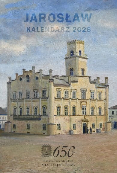 Kalendarz „Jarosław 2026” Jarosław kalendarz 2026 widok ratusza z XIX w.