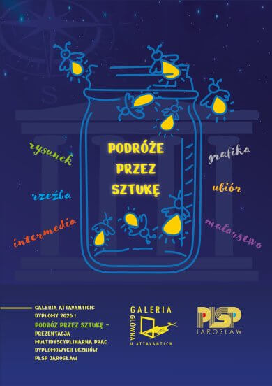 Dyrektor Centrum Kultury i Promocji w Jarosławiu Oraz Dyrektor Państwowego Liceum Sztuk Plastycznych w Jarosławiu Mają przyjemność zaprosić na wernisaż wystawy DYPLOMY 2026! PODRÓŻE PRZEZ SZTUKĘ Prezentacja multidyscyplinarna prac dyplomowych uczniów PLSP w Jarosławiu Wernisaż wystawy: 15 maja 2026, godz. 18.00 Galeria Główna u Attavantich, Centrum Kultury i Promocji w Jarosławiu (ul. Rynek 5) Czas trwania: 16.05 – 07.06.2026