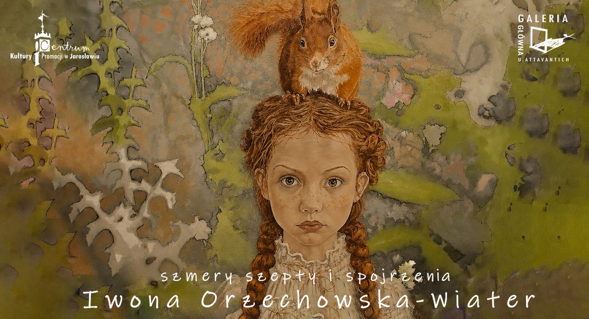 Iwona Orzechowska-Wiater – „Szepty, szmery i spojrzenia” MALARSTWO